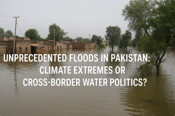 الفيضانات غير المسبوقة في باكستان: تطرف مناخي أم سياسة مائية عابرة للحدود؟